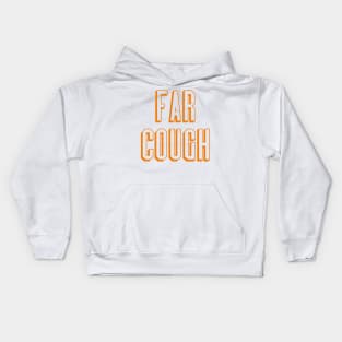 far cough Kids Hoodie